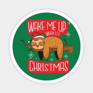 Wake Me Up When It's Christmas Magnet